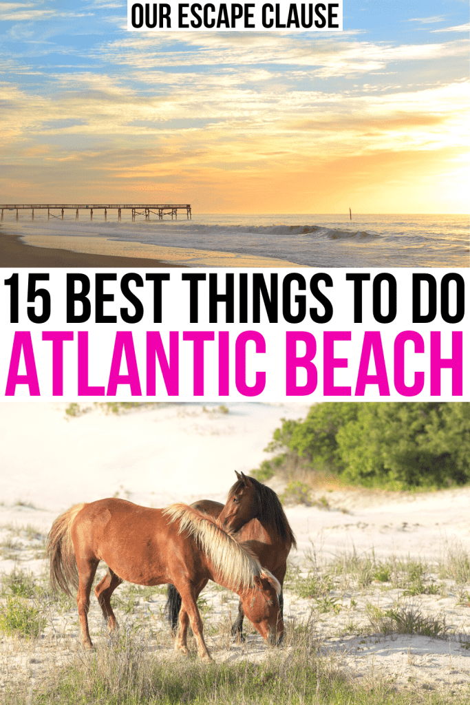2张大西洋海滩的照片，一张日出，一张沙克尔福德班克斯的马。白色背景上的黑色和别针文字写着“在北卡罗来纳州大西洋海滩做的15件最好的事情”