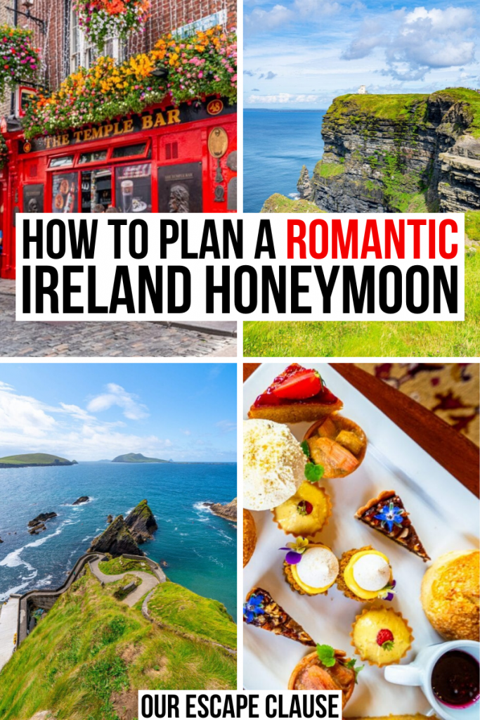 爱尔兰的4张照片:Temple Bar, Cliffs of Moher, Dunquin码头和下午茶的食物。白底黑红相间的文字写着“如何计划浪漫的爱尔兰蜜月”。