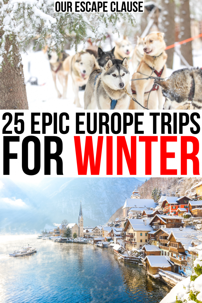 2张欧洲冬天的照片，雪橇狗和雪哈尔斯塔特。黑色和红色的文字写着“25次史诗般的冬季欧洲之旅”